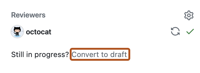 pull request の右サイドバーの [レビュー担当者] セクションのスクリーンショット。 [ドラフトに変換] リンクが濃いオレンジ色の枠線で囲まれています。