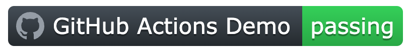 Capture d’écran d’un badge d’état de workflow. Le côté gauche contient le logo octocat et « GitHub Actions Demo », le nom du workflow. La moitié droite est en vert avec le texte « passing ».