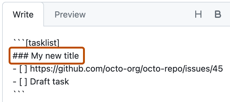Screenshot eines Issuekommentars im Bearbeitungsmodus. Unter der Zeile „```tasklist“ befindet sich die dunkelorange umrandete Zeile „### My new title“.