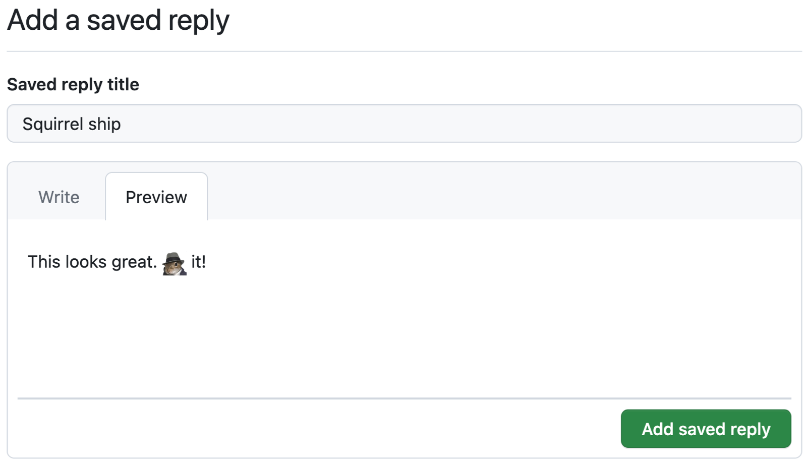 GitHub 保存的标题为“Squirrel ship”的回复的屏幕截图，其中显示了“预览”框中呈现的 Markdown。 文本显示“This looks great. :shipit: it!”